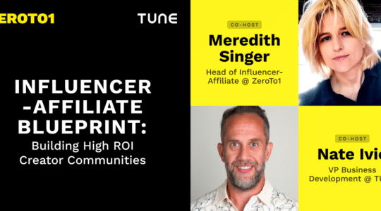 TUNE ZeroTo1 On-Demand Webinar - Influencer-Affiliate Blueprint